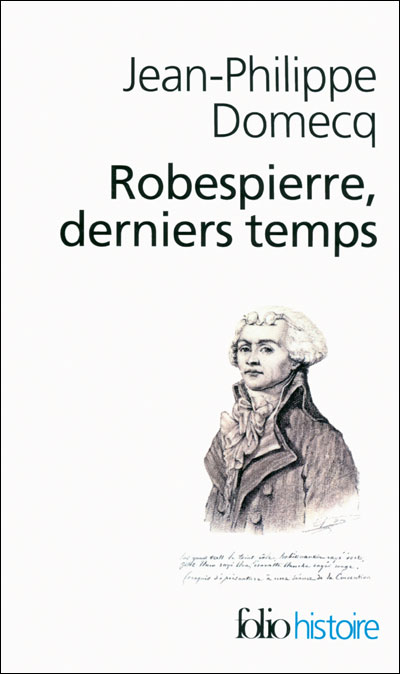 "Robespierre, derniers temps" de Jean-Philippe Domecq