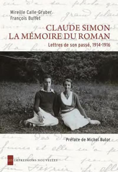 "Claude Simon : la mémoire du roman" de François Buffet & Mireille Calle-Gruber
