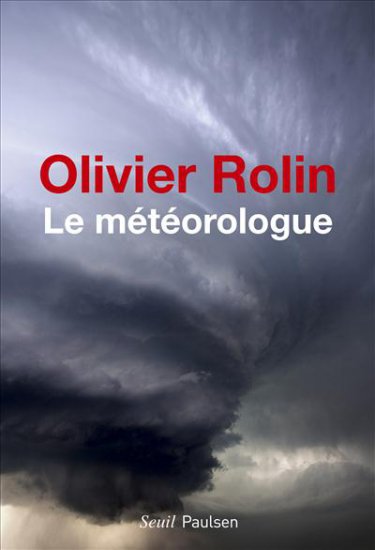 "Le météorologue" d'Olivier Rolin
