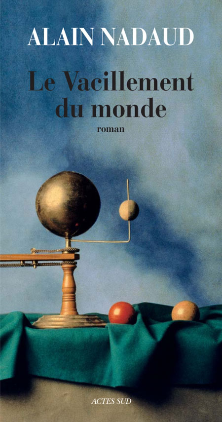 "La vacillement du monde" d'Alain Nadaud