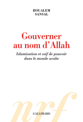"Gouverner au nom d'Allah" de Boualem Sansal