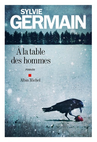 "À la table des hommes" de Sylvie Germain