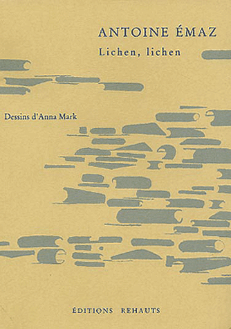 "Lichen, lichen" d'Antoine Emaz (Rehauts, 2003)