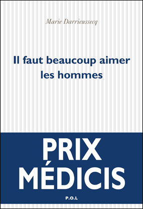 "Il faut beaucoup aimer les hommes" de Marie Darrieussecq