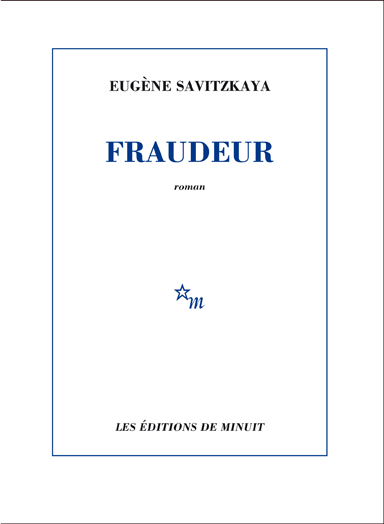 "Fraudeur" d'Eugène Savitzkaya