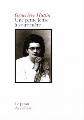 "Une petite lettre à votre mère" de Geneviève Huttin