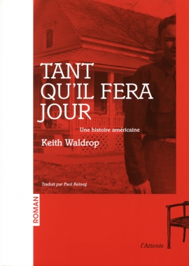 "Tant qu'il fera jour" de Keith Waldrop