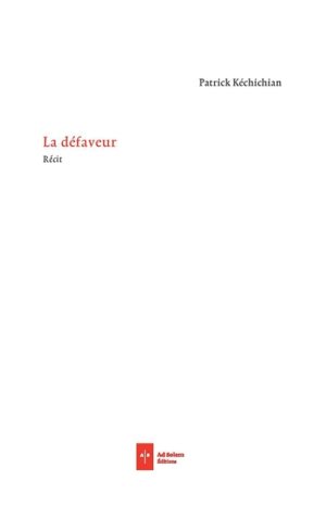 "La dfaveur" de Patrick Kchichian